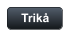 Trik�