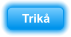 Trik�
