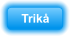 Trik�