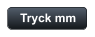 Tryck mm