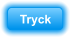 Tryck