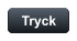 Tryck