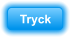 Tryck